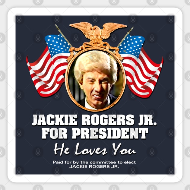 Jackie Rogers Jr. For President - SCTV Sticker by Pop Fan Shop